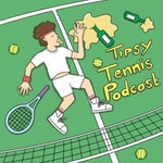 Logo of the podcast Tipsy Tennis Podcast Podcast Tipsy Tennis Podcast
