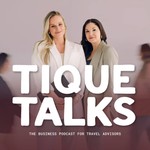 Logo of the podcast TIQUE Talks: The Business Podcast for Travel Advisors Podcast TIQUE Talks: The Business Podcast for Travel Advisors