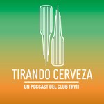 Logo of the podcast Tirando Cerveza Podcast Tirando Cerveza