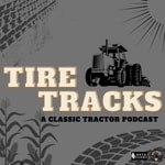 Logo of the podcast Tire Tracks: A Classic Tractor Podcast Podcast Tire Tracks: A Classic Tractor Podcast