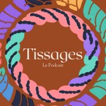 Podcast Tissages