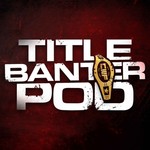 Logo of the podcast Title Banter Podcast Podcast Title Banter Podcast