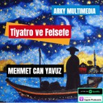 Logo of the podcast Tiyatro ve Felsefe Podcast Tiyatro ve Felsefe