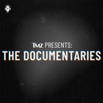 Logo of the podcast TMZ Presents: The Documentaries Logo of the podcast TMZ Presents: The Documentaries