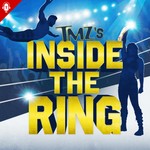 Logo of the podcast TMZ's Inside The Ring Podcast TMZ's Inside The Ring