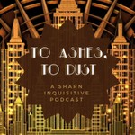 Podcast To Ashes, To Dust