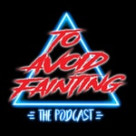 Logo of the podcast To Avoid Fainting Podcast To Avoid Fainting
