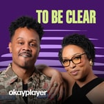Logo of the podcast To Be Clear Logo of the podcast To Be Clear