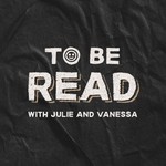 Logo of the podcast To Be Read Podcast To Be Read