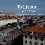 Logo of the podcast To Lisbon, with Love Podcast To Lisbon, with Love