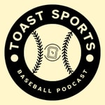 Podcast Toast Sports Baseball
