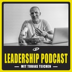 Tobias Teichen – Leadership Podcast Tobias Teichen – Leadership Podcast