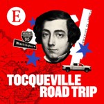 Tocqueville Road Trip from The Economist Podcast Tocqueville Road Trip from The Economist