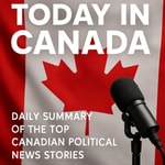 Logo of the podcast Today in Canada Podcast Today in Canada