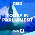Logo of the podcast Today in Parliament Logo of the podcast Today in Parliament