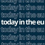 Logo of the podcast Today in the EU Podcast Today in the EU