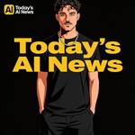 Podcast Today’s AI News