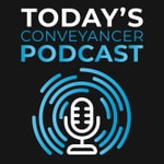 Today's Conveyancer Podcast Podcast Today's Conveyancer Podcast