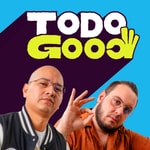 Logo of the podcast Todo Good Podcast Todo Good