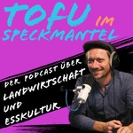 Logo of the podcast Tofu im Speckmantel Podcast Tofu im Speckmantel