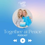 Logo of the podcast Together at Peace Podcast Podcast Together at Peace Podcast