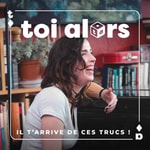 Logo of the podcast Toi Alors Podcast Toi Alors