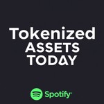 Podcast 🌍 Tokenized Assets Today