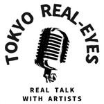 Logo of the podcast TOKYO REAL-EYES PODCAST (トーキョーリアライズ) Podcast TOKYO REAL-EYES PODCAST (トーキョーリアライズ)