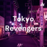 Logo of the podcast Tokyo Revengers Podcast Tokyo Revengers