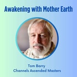 Logo of the podcast Tom Barry on Awakening with Mother Earth Podcast Tom Barry on Awakening with Mother Earth