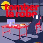 Podcast Tomber la robe 