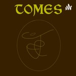 Tomes Podcast Tomes