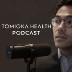 Logo of the podcast Tomioka Health Podcast Podcast Tomioka Health Podcast