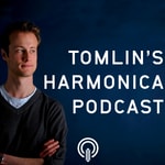 Tomlin’s Harmonica Podcast