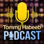 Logo of the podcast Tommy Habeeb Podcast Podcast Tommy Habeeb Podcast