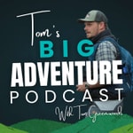Logo of the podcast Tom's Big Adventure Podcast Podcast Tom's Big Adventure Podcast
