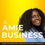 Logo of the podcast Ton Amie Business | Entreprendre avec Dieu, Entrepreneur chrétien, Business chrétien, témoignages entrepreneur chrétien, Business avec Dieu Podcast Ton Amie Business | Entreprendre avec Dieu, Entrepreneur chrétien, Business chrétien, témoignages entrepreneur chrétien, Business avec Dieu