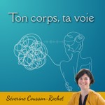 Logo of the podcast Ton corps, ta voie Podcast Ton corps, ta voie