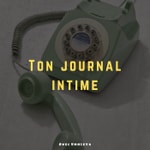 Logo of the podcast Ton Journal Intime Podcast Ton Journal Intime