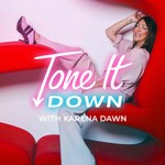 Tone It Down Podcast Tone It Down