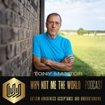 Logo of the podcast Tony Mantor: Why Not Me ? Logo of the podcast Tony Mantor: Why Not Me ?