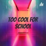 Logo of the podcast Too cool for school
Podcast Too cool for school