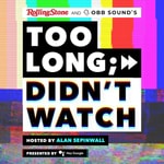 Logo of the podcast Too Long; Didn't Watch Podcast Too Long; Didn't Watch