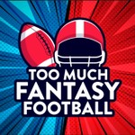 Too Much Fantasy Football Podcast Too Much Fantasy Football
