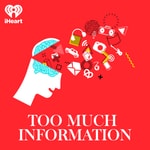 Logo of the podcast Too Much Information Logo of the podcast Too Much Information