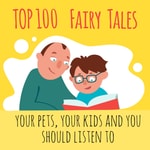 Logo of the podcast Top 100 Fairy Tales your kids and you should listen Podcast Top 100 Fairy Tales your kids and you should listen