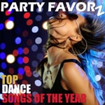 Top Dance Songs of the Year by Party Favorz Podcast Top Dance Songs of the Year by Party Favorz