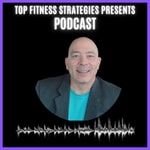 Top Fitness Strategies Presents Top Fitness Strategies Presents
