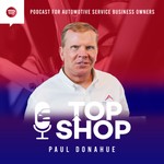 TOP SHOP by Paul Donahue Podcast TOP SHOP by Paul Donahue