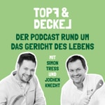 Logo of the podcast Topf & Deckel - der Podcast rund um das Gericht des Lebens Podcast Topf & Deckel - der Podcast rund um das Gericht des Lebens